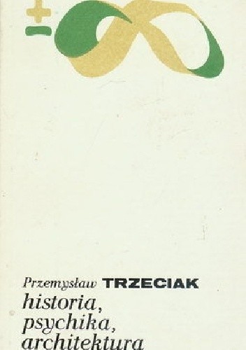 Historia, psychika, architektura