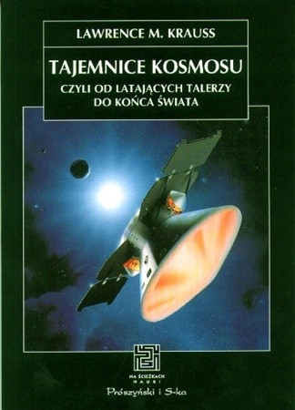 Tajemnice kosmosu czyli od latających talerzy do końca świata