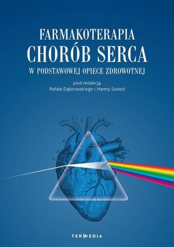 FARMAKOTERAPIA CHORÓB SERCA W PODSTAWOWEJ OPIECE ZDROWOTNEJ