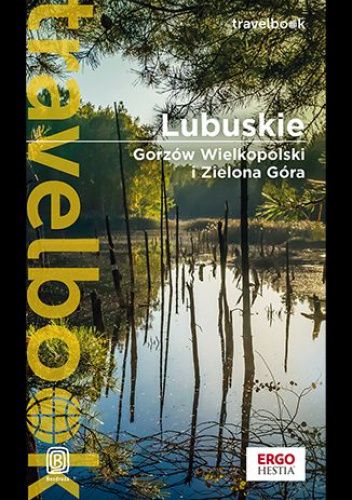 Lubuskie. Gorzów Wielkopolski i Zielona Góra