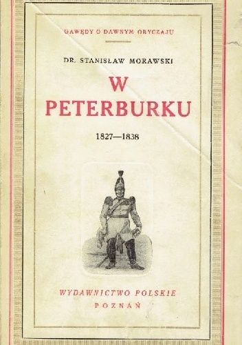 W Peterburku 1827-1838. Wspomnienia pustelnika i koszałki kobialki