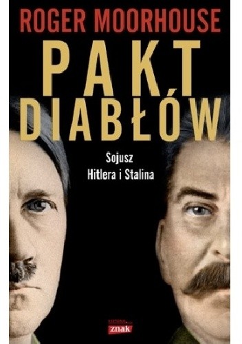 Pakt diabłów. Sojusz Hitlera i Stalina