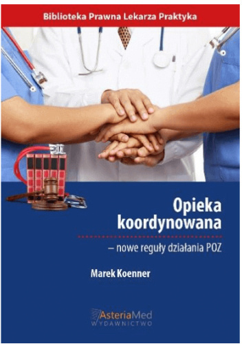 Opieka koordynowana - nowe reguły działania POZ