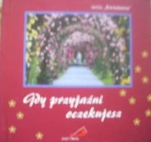 Gdy przyjaźni oczekujesz