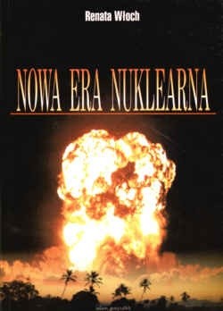 Nowa era nuklearna. Analiza indyjsko-pakistańskiego kryzysu
