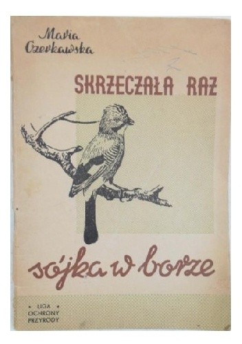 Skrzeczała raz sójka w borze