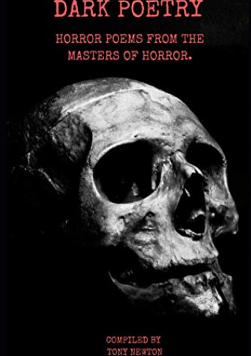 DARK POETRY: HORROR POEMS FROM THE MASTERS OF HORROR.