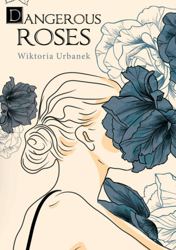 Dangerous Roses