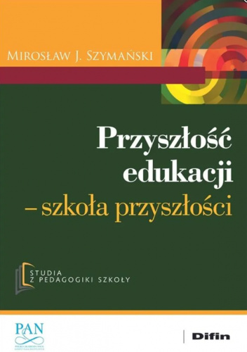 Przyszłość edukacji - szkoła przyszłości