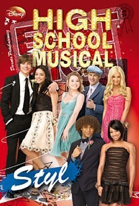 High School Musical. Poradnik: Styl
