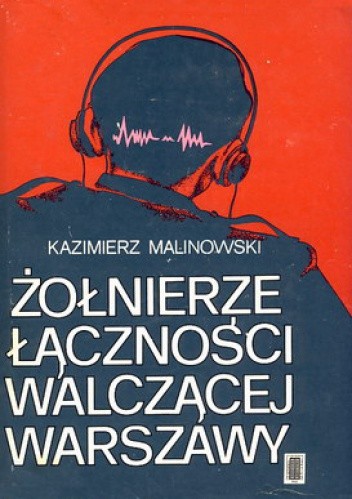 Żołnierze łączności walczącej Warszawy