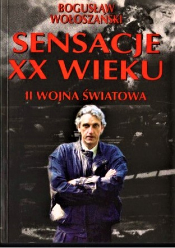 Sensacje XX wieku. II wojna światowa