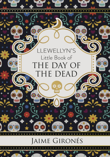 Llewellyn's Little Book of the Day of the Dead