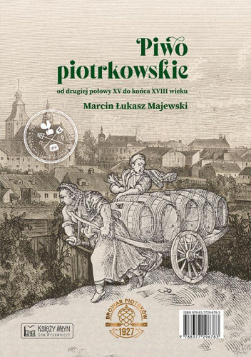 Piwo piotrkowskie od drugiej połowy XV do końca XVIII wieku