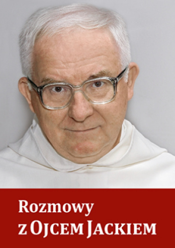 Rozmowy z Ojcem Jackiem