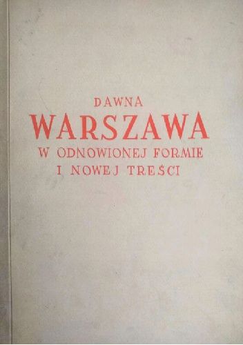 Dawna Warszawa w odnowionej formie i nowej treści