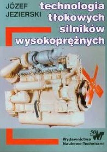 Technologia tłokowych silników wysokoprężnych