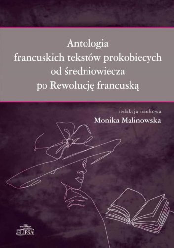 Antologia francuskich tekstów prokobiecych od średniowiecza po Rewolucję Francuską
