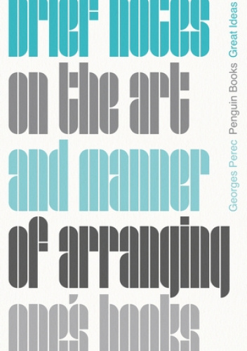 Brief Notes on the Art and Manner of Arranging One's Books
