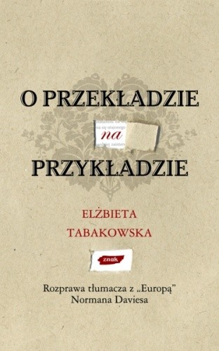 O przekładzie na przykładzie. Rozprawa tłumacza z „Europą” Normana Daviesa