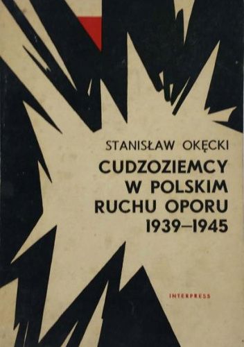 Cudzoziemcy w polskim ruchu oporu 1939-1945