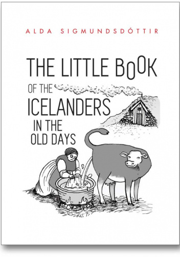 The Little Book Of The Icelanders In The Old Days