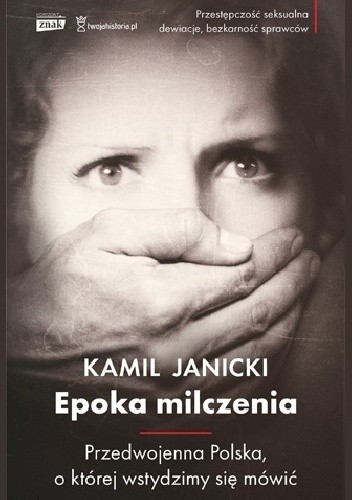 Epoka milczenia. Przedwojenna Polska, o której wstydzimy się mówić