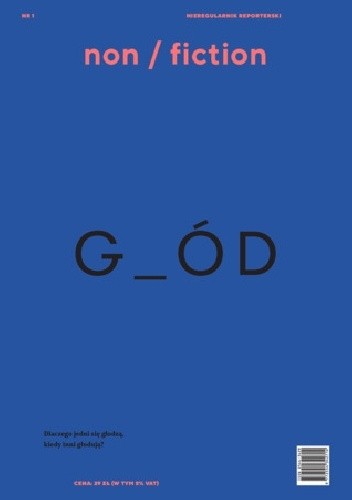 Non/fiction. Numer 1: Głód