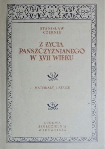 Z życia pańszczyźnianego w XVII wieku. Materiały i szkice