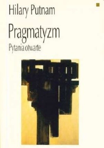 Pragmatyzm i filozofia Hilarego Putnama