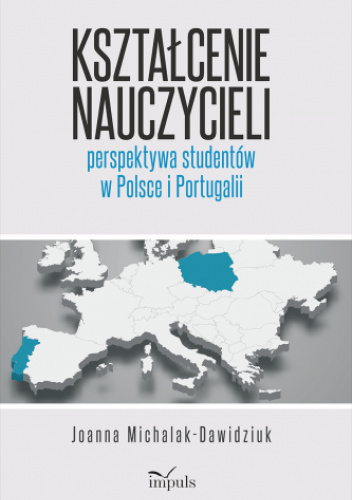 Kształcenie nauczycieli – perspektywa studentów w Polsce i Portugalii
