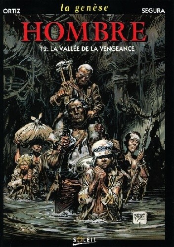 Hombre: La Genèse - La vallée de la vengeance