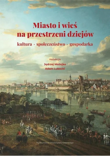 Miasto i wieś na przestrzeni dziejów