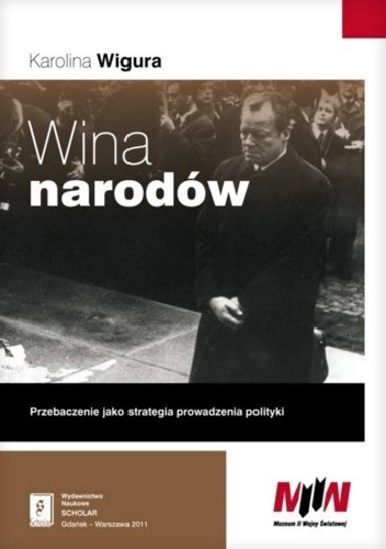 Wina narodów... Przebaczenie jako strategia prowadzenia polityki