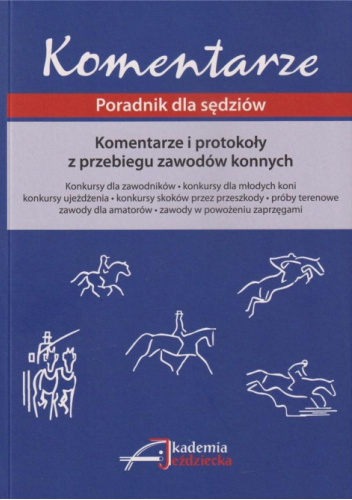 Komentarze i protokoły z przebiegu zawodów konnych