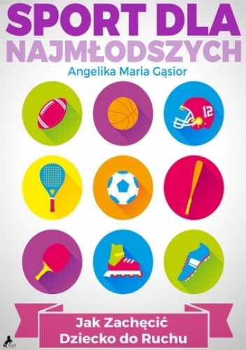 Sport dla najmłodszych. Jak zachęcić dziecko do ruchu?