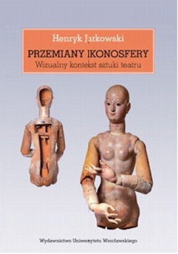 Przemiany ikonosfery. Wizualny kontekst sztuki teatru