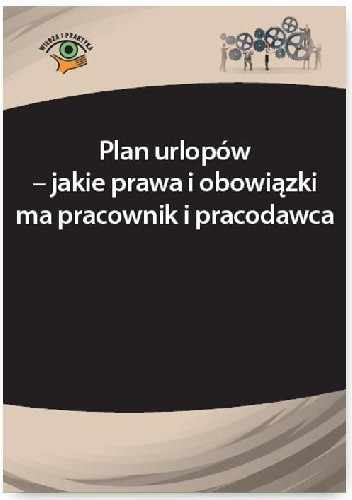 Plan urlopów – jakie prawa i obowiązki ma pracownik i pracodawca