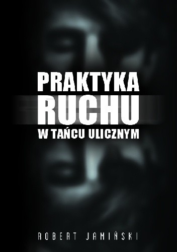 PRAKTYKA RUCHU W TAŃCU ULICZNYM