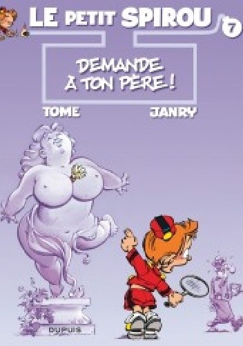 Le Petit Spirou, Tome 7 Demande à ton père !