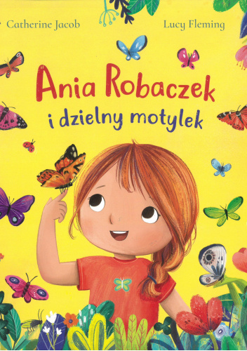 Ania Robaczek i dzielny motylek