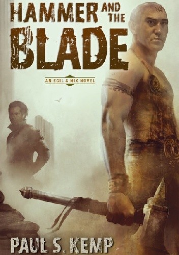 The Hammer and the Blade: An Egil &amp; Nix Novel