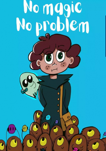 No magic No problem