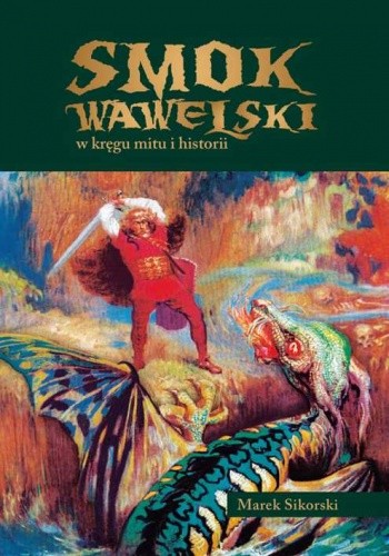 Smok wawelski w kręgu mitu i historii