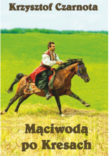 Mąciwodą po Kresach