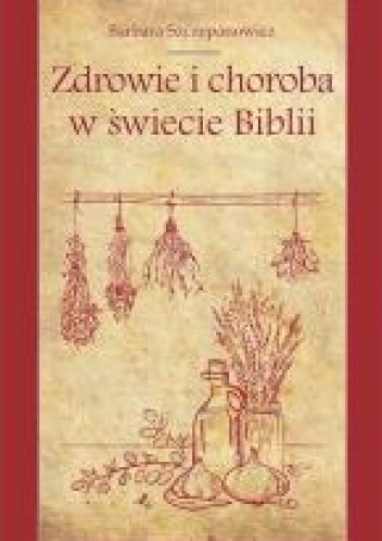 Zdrowie i choroba w świecie Biblii