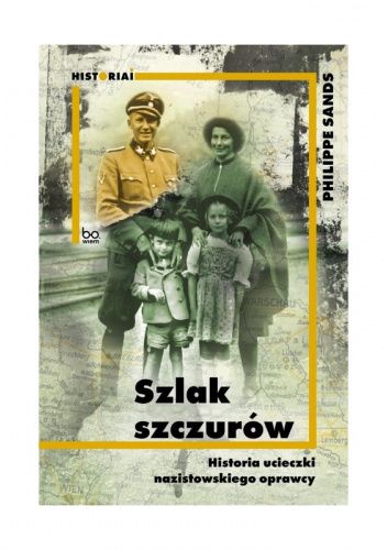 Szlak szczurów. Historia ucieczki nazistowskiego oprawcy