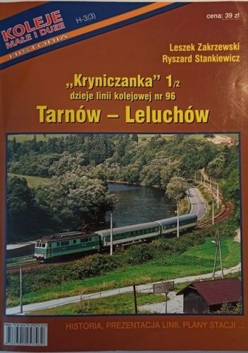 "Kryniczanka"cz. 1 dzieje linii kolejowej nr. 96 Tarnów - Leluchów