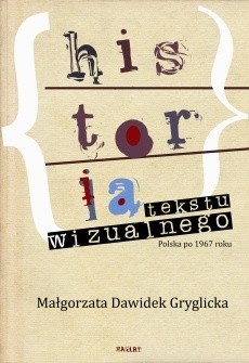 Historia tekstu wizualnego. Polska po 1967 roku