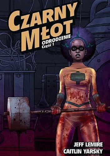 Czarny Młot - Tom 5 - Odrodzenie. Część 1